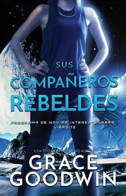 Sus Compañeros Rebeldes: Letra grande by Grace Goodwin