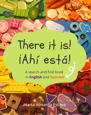 There it is! !Ahi esta!: A search and find book in English and Spanish book
