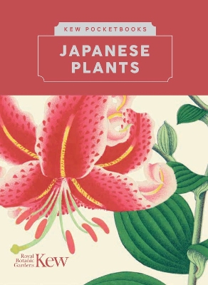 Kew Pocketbooks: Japanese Plants by Royal Botanic Gardens, Kew