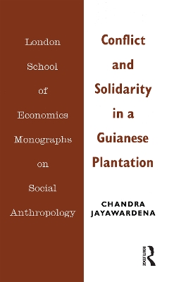 Conflict and Solidarity in a Guianese Plantation book