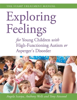 Exploring Feelings for Young Children with High-Functioning Autism or Asperger's Disorder book