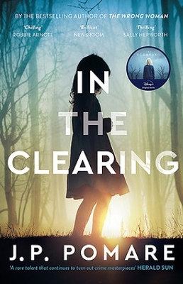 In the Clearing: Now a Disney+ Star Original Series by J.P. Pomare