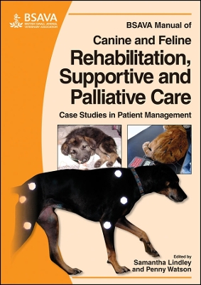 BSAVA Manual of Canine and Feline Rehabilitation, Supportive and Palliative Care book