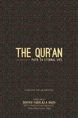 The Qur'an: Path to Eternal Life book