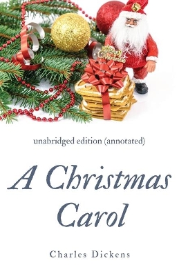 A Christmas Carol (annotated): unabridged edition with introduction and commentary book