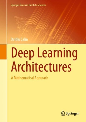 Deep Learning Architectures: A Mathematical Approach book