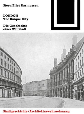 LONDON. The Unique City: Die Geschichte einer Weltstadt book