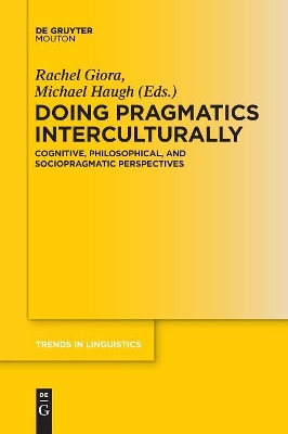 Doing Pragmatics Interculturally: Cognitive, Philosophical, and Sociopragmatic Perspectives book