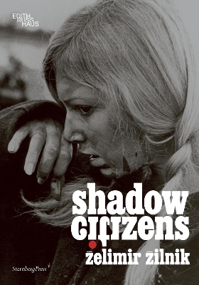 Zelimir Zilnik: Shadow Citizens book