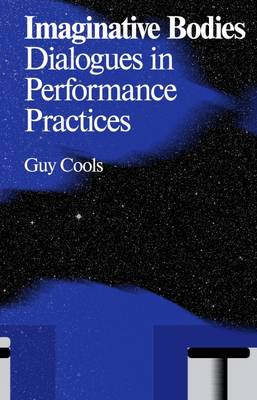 Imaginative Bodies: Dialogues in Performance Practices book