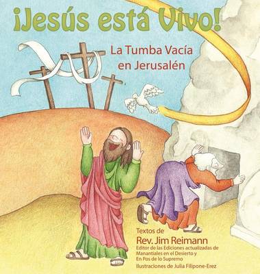 Span-Jesus Is Alive: The Empty Tomb in Jerusalem book