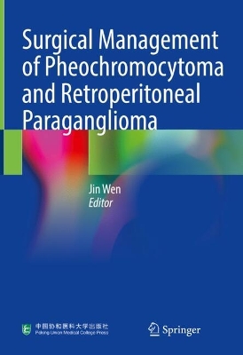 Surgical Management of Pheochromocytoma and Retroperitoneal Paraganglioma book