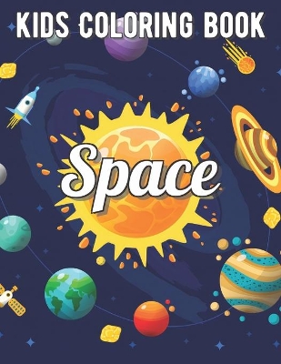 Space Coloring Book: Fantastic Outer Space Coloring with Planets, Astronauts, Space Ships, Rockets book