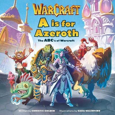 A is for Azeroth: The ABC's of World of Warcraft book