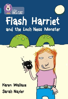 Flash Harriet and the Loch Ness Monster: Band 13/Topaz (Collins Big Cat) by Karen Wallace