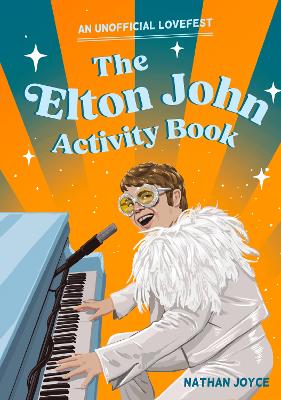 The Elton John Activity Book: An Unofficial Lovefest book
