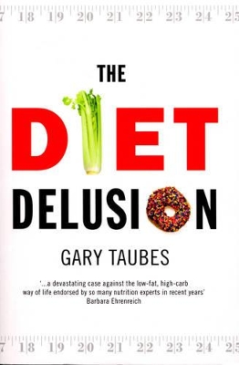 Diet Delusion by Gary Taubes