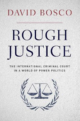 Rough Justice by David Bosco