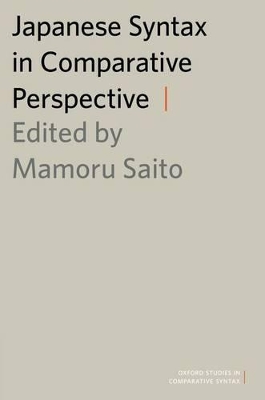 Japanese Syntax in Comparative Perspective by Mamoru Saito