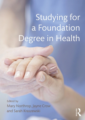 Studying for a Foundation Degree in Health by Mary Northrop