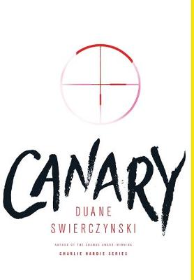 Canary by Duane Swierczynski