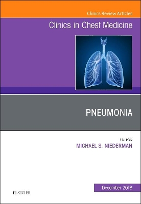 Pneumonia, An Issue of Clinics in Chest Medicine: Volume 39-4 book