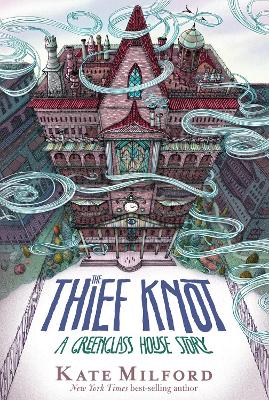 The Thief Knot: A Greenglass House Story book