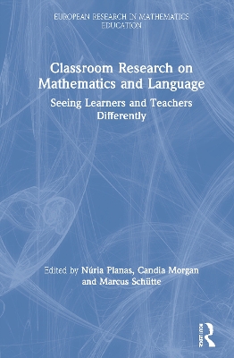 Classroom Research on Mathematics and Language: Seeing Learners and Teachers Differently book