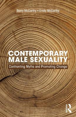 Contemporary Male Sexuality: Confronting Myths and Promoting Change book