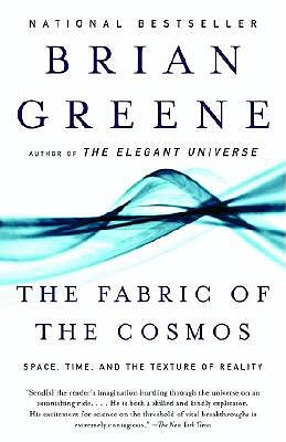 The Fabric of the Cosmos by Brian Greene