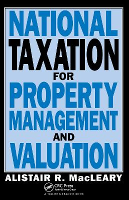 National Taxation for Property Management and Valuation by A Macleary