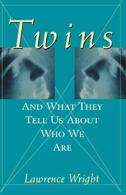 Twins: And What They Tell Us About Who We are by Lawrence Wright