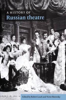 A History of Russian Theatre by Robert Leach