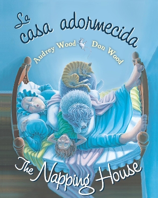 La Casa Adormecida/The Napping Hoouse: Bilingual Board Book by Audrey Wood