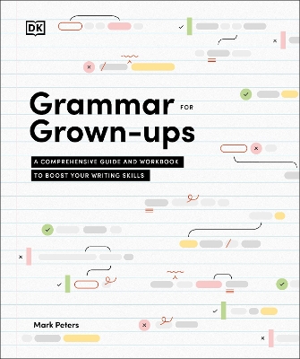 Grammar for Grown-Ups: A Comprehensive Guide and Workbook to Boost Your Writing Skills book