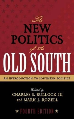 The New Politics of the Old South by Charles S. Bullock