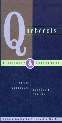 Quebecois-English / English-Quebecois Dictionary & Phrasebook book
