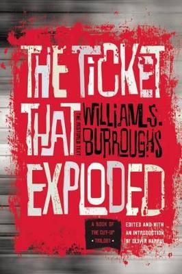 The The Ticket That Exploded by William S. Burroughs