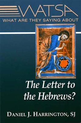 What Are They Saying About the Letter to the Hebrews? book