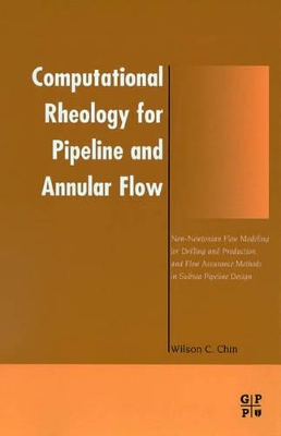 Computational Rheology for Pipeline and Annular Flow book