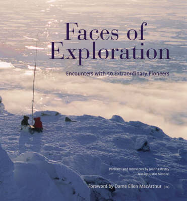 Faces of Exploration: Encounters with 50 Extraordinary People book
