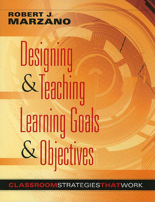 Designing & Teaching Learning Goals & Objectives book