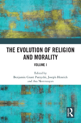 The Evolution of Religion and Morality: Volume I by Benjamin Grant Purzycki