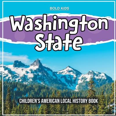 Washington State: Children's American Local History Book book