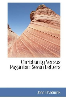 Christianity Versus Paganism: Seven Letters book