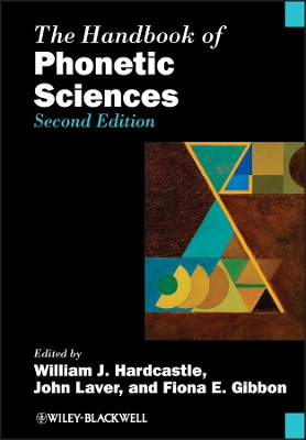 The Handbook of Phonetic Sciences by William J. Hardcastle