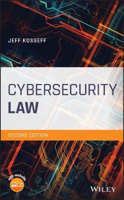 Cybersecurity Law, Second Edition book