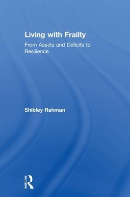 Living well with frailty by Shibley Rahman