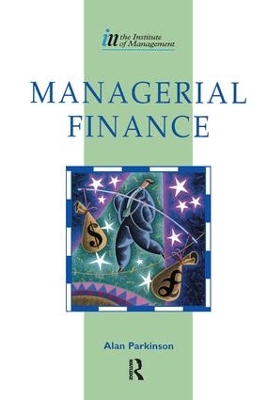 Managerial Finance by Alan Parkinson