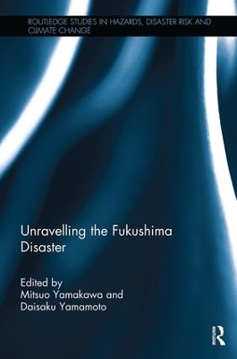 Unravelling the Fukushima Disaster book